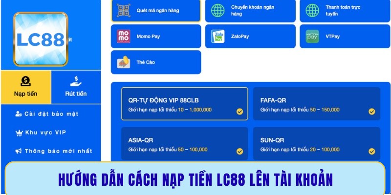Hướng dẫn cách nạp tiền LC88 lên tài khoản