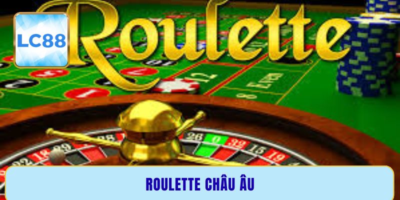 Roulette châu Âu | Các lưu ý cần thiết cho tân thủ